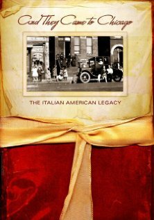 And They Came to Chicago: The Italian American Legacy (2007)